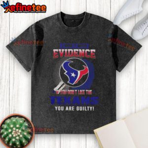 Original I Don't Need Evidence T-Shirt featuring a bold statement for Houston Texans fans. Perfect for showing team pride!