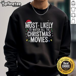 Cozy Original Most Likely to Watch All the Christmas Movies Sweatshirt in festive holiday colors for movie lovers.