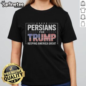 Original Persians For Trump Keeping America Great retro ladies tee featuring bold graphic design and vibrant colors.