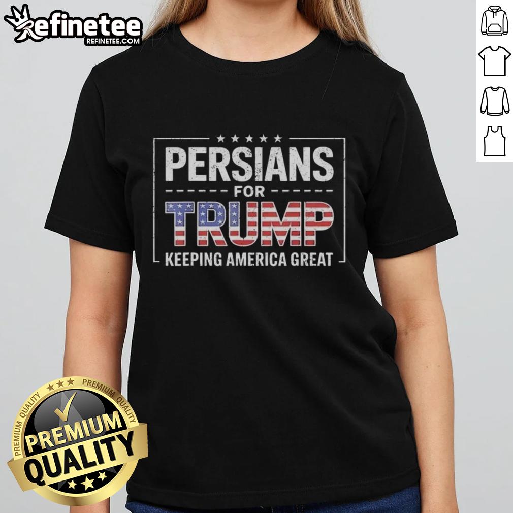 Original Persians For Trump Keeping America Great retro ladies tee featuring bold graphic design and vibrant colors.