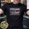 Original Persians For Trump Keeping America Great retro T-shirt featuring bold graphics and patriotic colors.