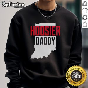 Alt Text: Premium Hoosier Daddy Indiana State Map Sweatshirt featuring a stylish design of Indiana's map for comfort and pride.