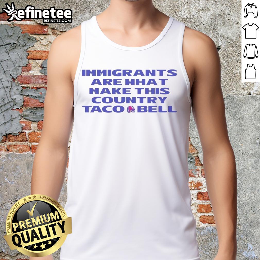 Premium immigrants taco bell tank top showcasing pride and diversity in America with vibrant design and bold text.