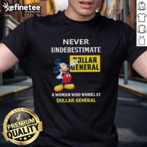 Alt Text: Premium Mickey Never Underestimate a Woman Who Works at Dollar General T-Shirt showcasing a stylish design.