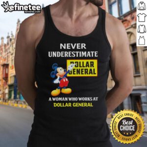 Premium Mickey Never Underestimate Dollar General tank top for women, showcasing a stylish design perfect for Dollar General employees.