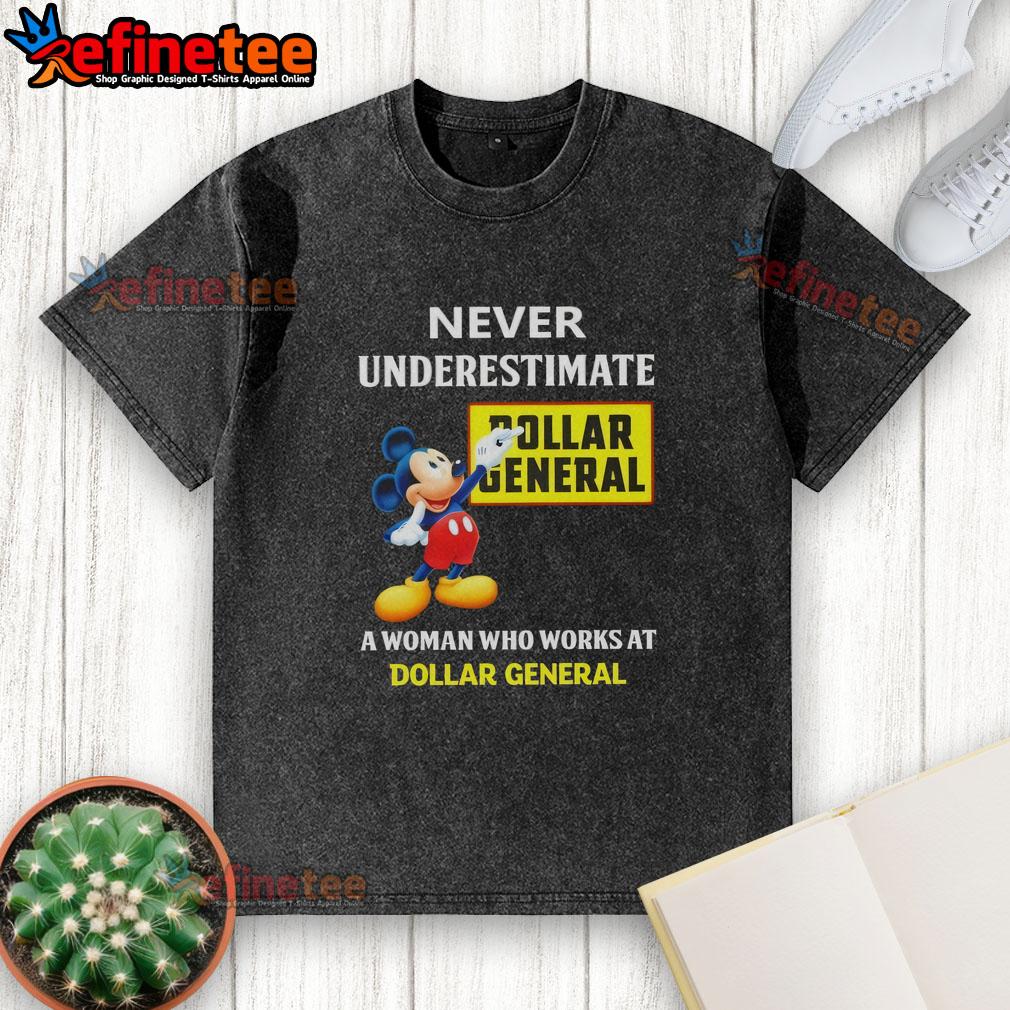 Alt Text: Premium Mickey graphic t-shirt featuring Never Underestimate a Woman Who Works at Dollar General design.