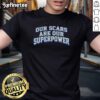 Premium 'Our Scars Are Our Superpower' T-Shirt featuring a bold graphic design celebrating strength and resilience.
