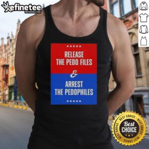 Premium Release: The Pedo Files and Arrest the Pedophiles tank top featuring bold graphics and a stylish design.