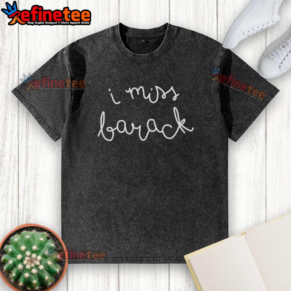 Alt Text: Premium Stillwerise I Miss Barack washed t-shirt featuring a stylish design and vibrant colors for casual wear.