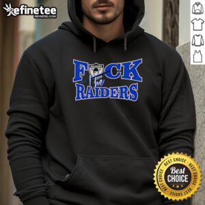 Alt Text: Stylish Top F*ck The Raiders Hoodie featuring bold graphics, perfect for fans showing team spirit.