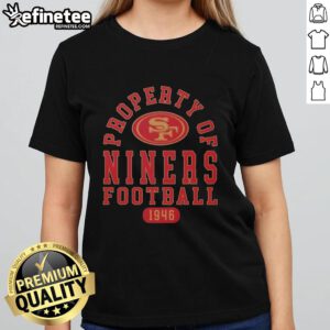 San Francisco 49ers ladies tee featuring 'Awesome Property' design, celebrating the team's history since 1946.