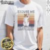 Alt Text: Good Squirrel Excuse Me The Bird Feeder's Empty Again T-Shirt featuring a playful squirrel and bird feeder design.