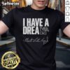 Alt Text: Nice Memphis Tigers 'I Have A Dream' Martin Luther King Jr T-Shirt featuring bold graphics and vibrant colors.