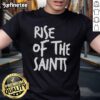 Original Rise Of The Saints T-Shirt featuring vibrant graphics and a stylish design for true fans of the Saints.