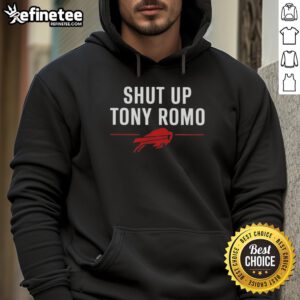 Alt Text: Premium Buffalo Bills Shut Up Tony Romo Hoodie featuring team colors and logo, perfect for fans and game day.