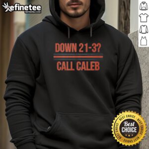 Premium Caleb Williams Down 21-3 Call Caleb Hoodie featuring vibrant colors and stylish design for fans.