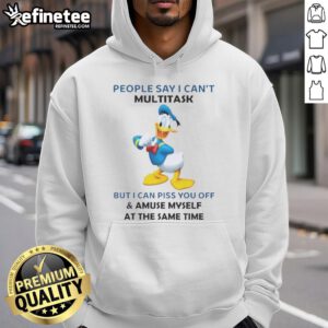 Premium Donald Duck hoodie with humorous quote about multitasking, perfect for Disney fans and casual wear.