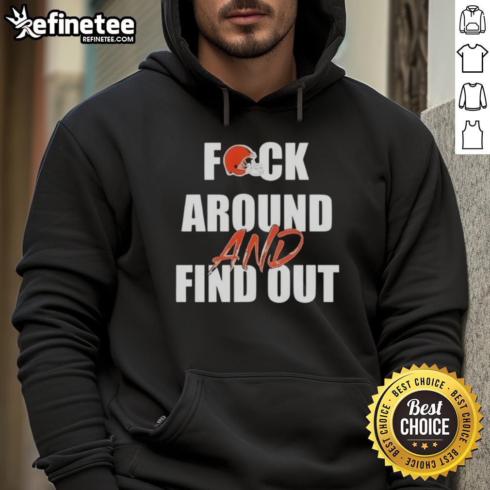 Stylish Cleveland Browns 'Fck Around and Find Out' hoodie featuring team colors and logo, perfect for fans.