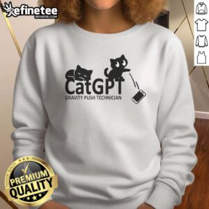 CatGPT Gravity Push Technician Sweatshirt featuring a playful cat design and cozy fabric, perfect for tech enthusiasts.