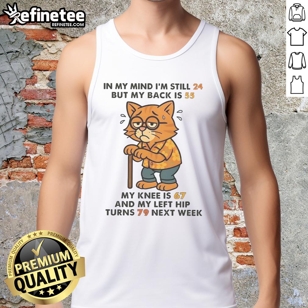 Funny cat tank top with text In my mind I'm still 24, but my back is 55 highlighting humorous aging and nostalgia.