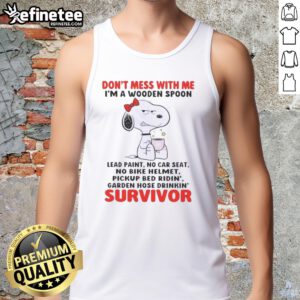 Alt Text: Funny tank top featuring Snoopy with 'Don't Mess With Me' slogan, perfect for lead paint survivors and bold style.