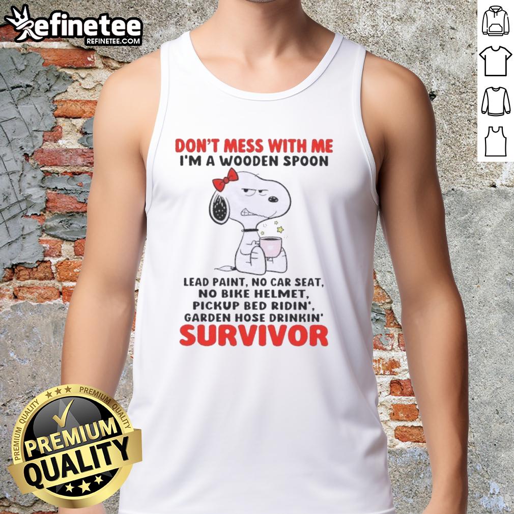 Alt Text: Funny tank top featuring Snoopy with 'Don't Mess With Me' slogan, perfect for lead paint survivors and bold style.