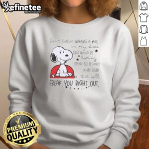 Snoopy walking in my shoes sweatshirt featuring a humorous quote about spending time in my head.