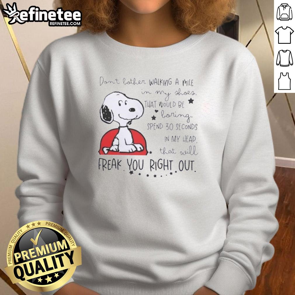 Snoopy walking in my shoes sweatshirt featuring a humorous quote about spending time in my head.