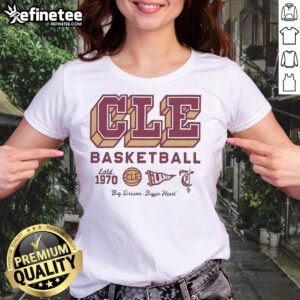 Official Cle Basketball Est 1970 Big Dream Bigger Heart Logo Ladies Tee, featuring a stylish design perfect for fans.