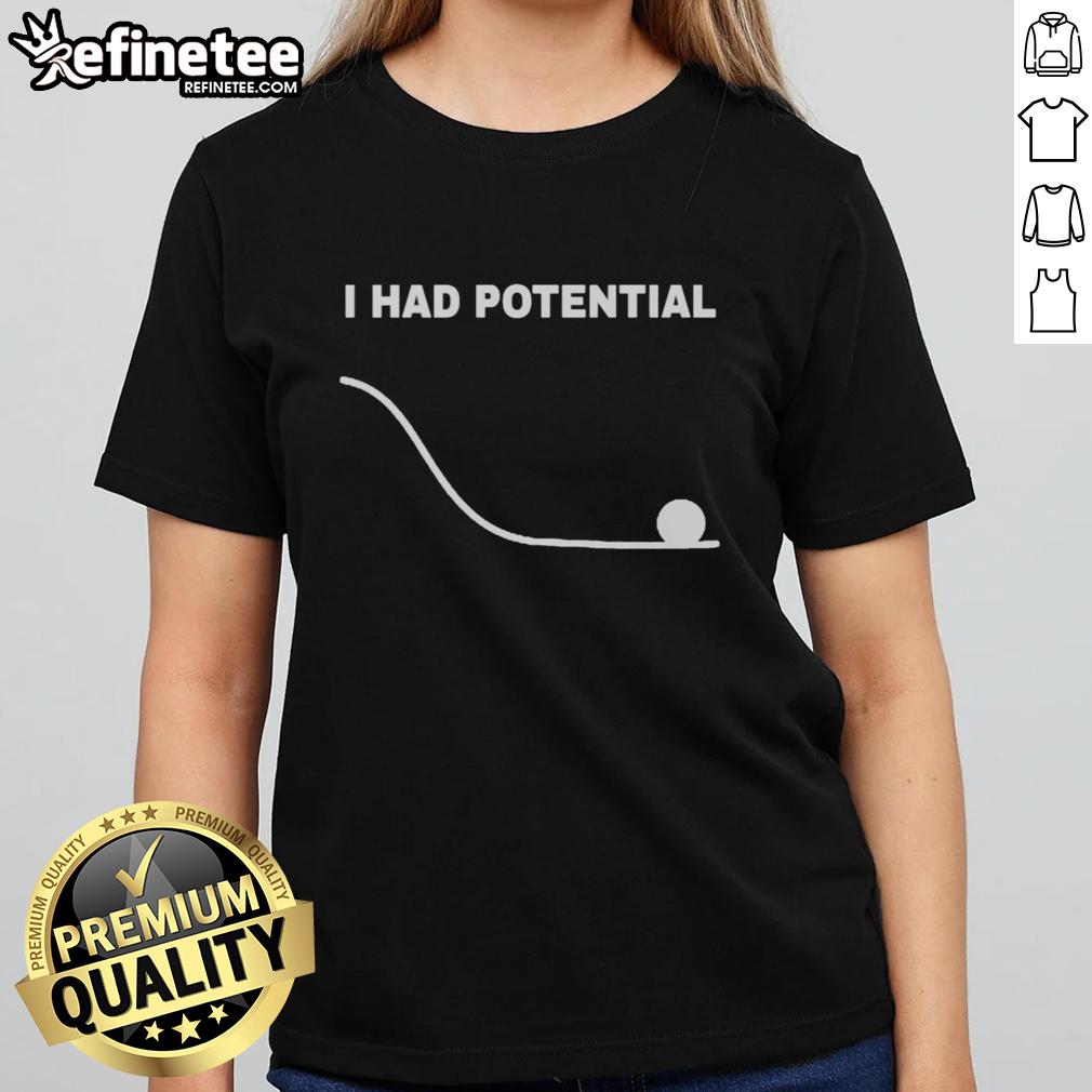 Official Ryan Gosling I Had Potential Ladies Tee featuring stylish design and vibrant colors for fans of the actor.
