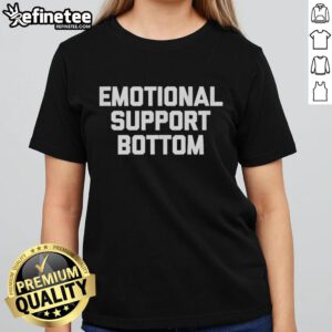 Pretty Emotional Support Bottom Ladies Tee in soft fabric, perfect for casual wear and expressing positive vibes.
