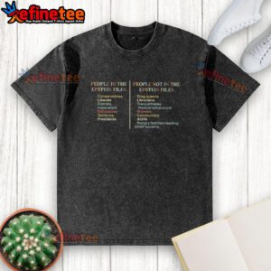 Top People Not in the Epstein Files wearing a washed T-shirt with bold graphics highlighting Epstein's controversial connections.
