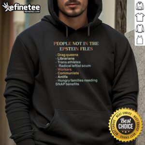 Cozy hoodie featuring quotes from top people not in the Epstein files, perfect for statement fashion and conversation starters.