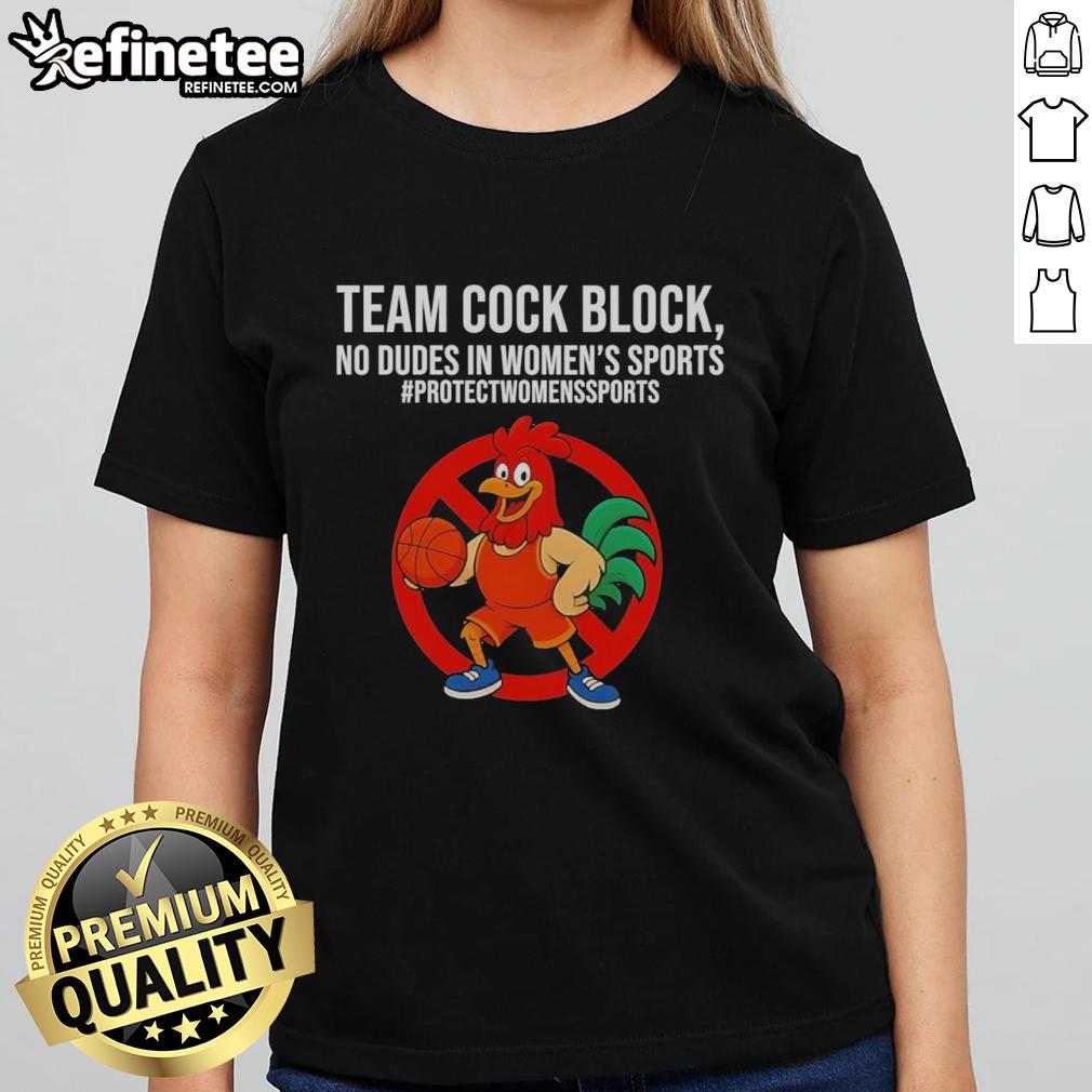 Nice Team Cock Block No Dudes in Women's Sports Ladies Tee featuring bold text on a stylish shirt design.