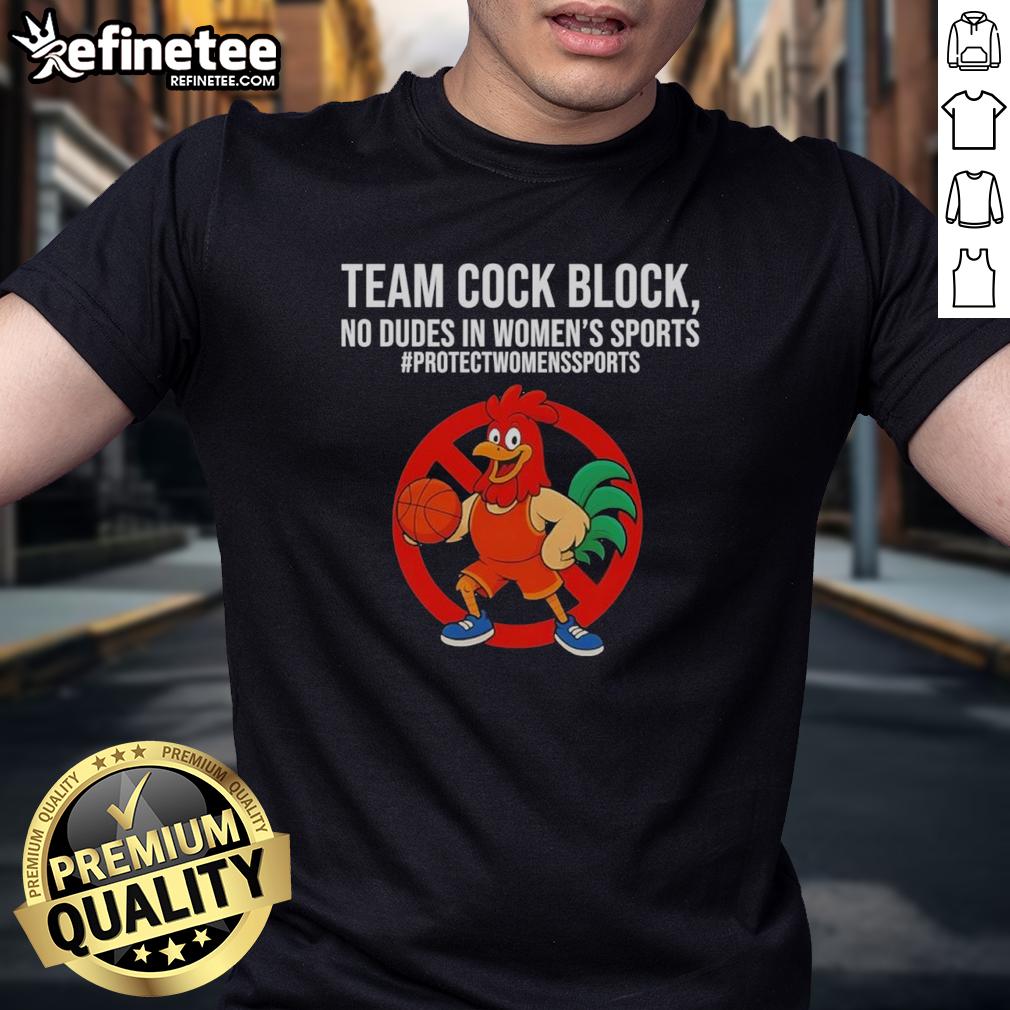 Nice Team Cock Block No Dudes In Women's Sports T-Shirt featuring bold text design promoting women's sports empowerment.