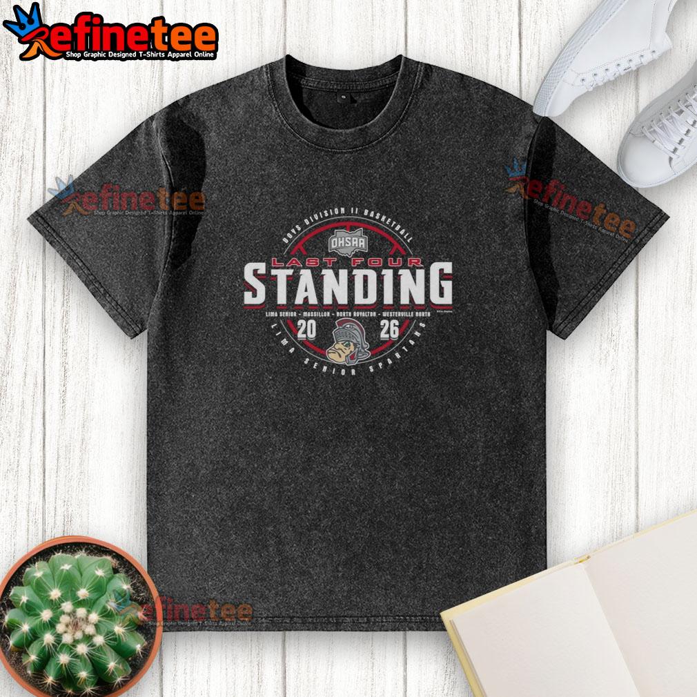 Official Lima Senior Spartans 2026 OHSAA Boys Basketball Division 2 Last Four Standing washed t-shirt design.