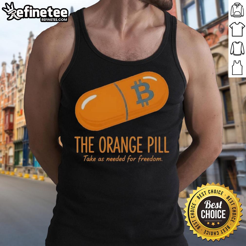Official The Orange Pill Take As Needed For Freedom Tank Top featuring bold graphic design in vibrant orange.