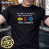 Alt Text: Official You Can't Do DSC with Only Two People - Three Augments T-Shirt design featuring bold graphics and text.