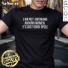 Original 'I Am Not Awkward Around Women It's Just Good Opsec' T-Shirt design, perfect for humor and casual wear.