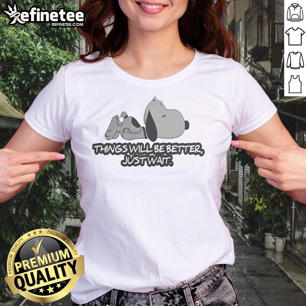 Original Snoopy 'Things Will Be Better Just Wait' Ladies Tee featuring a cheerful Snoopy graphic on a stylish shirt.