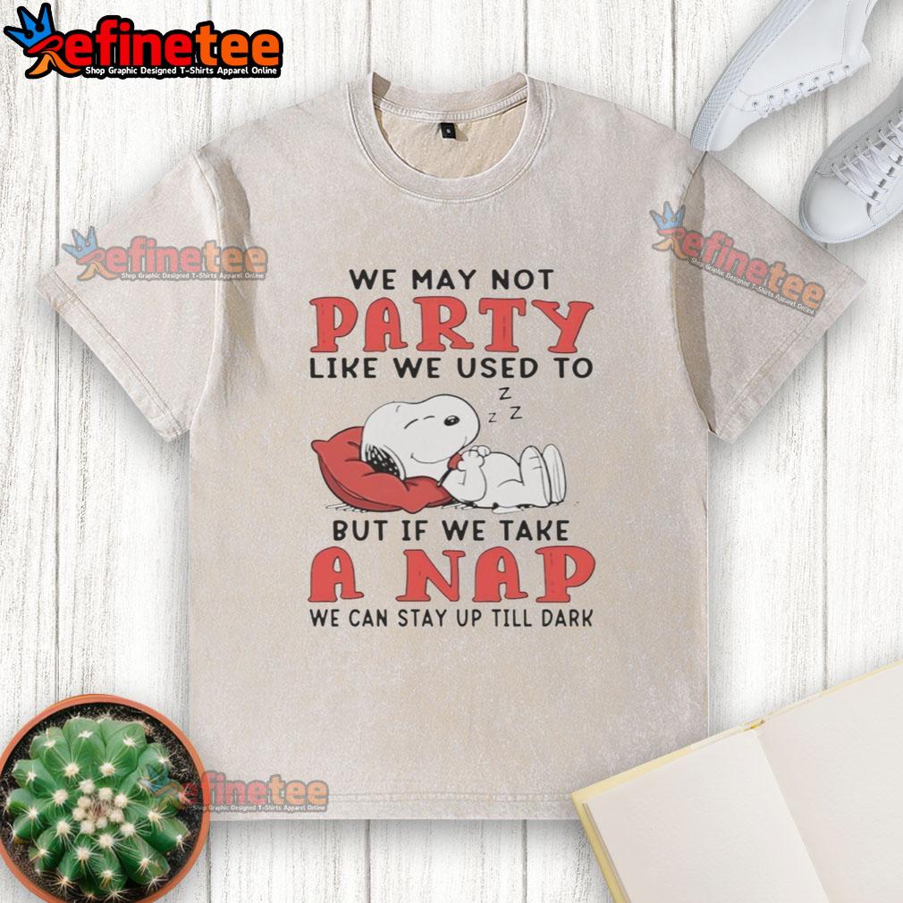 Alt Text: Original Snoopy We May Not Party Like We Used To t-shirt featuring Snoopy napping, perfect for casual wear.