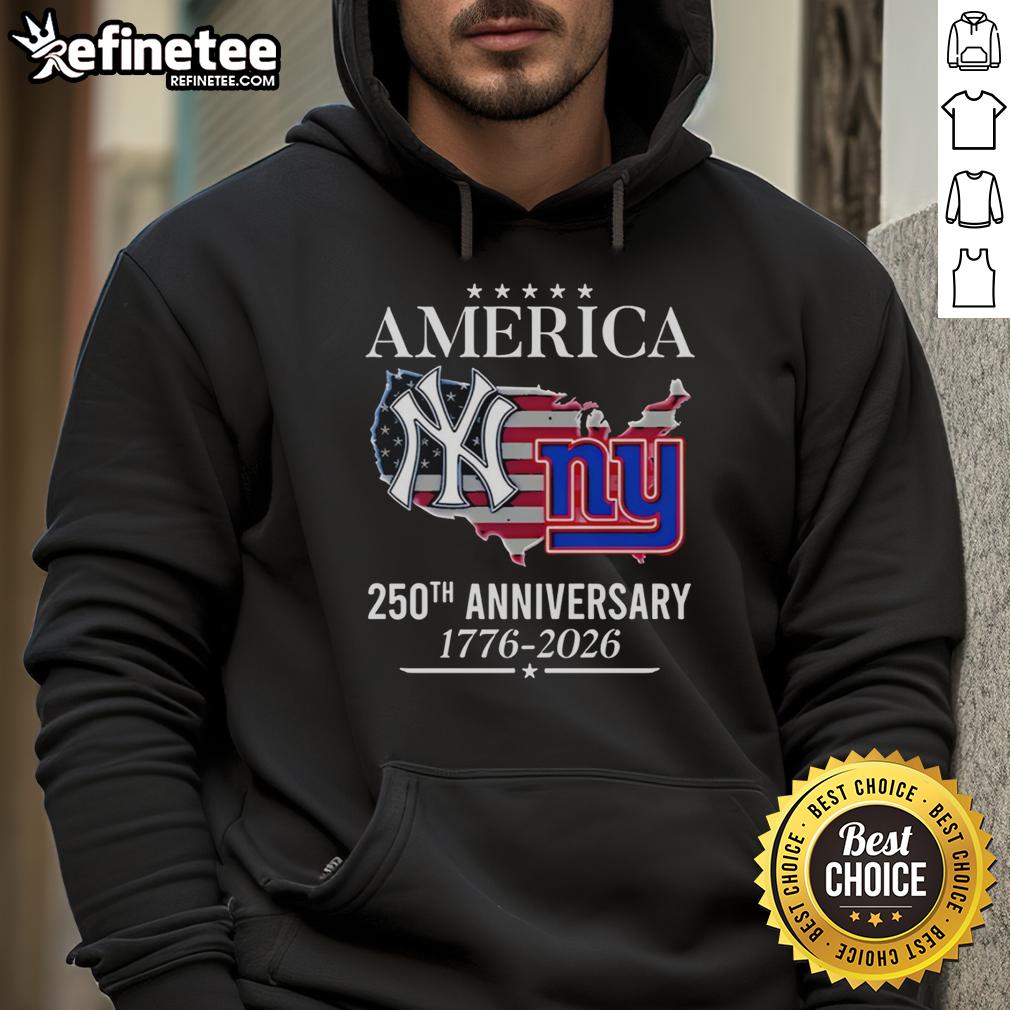 Alt Text: Premium America New York Yankees and Giants 250th Anniversary hoodie celebrating 1776-2026 with team logos.