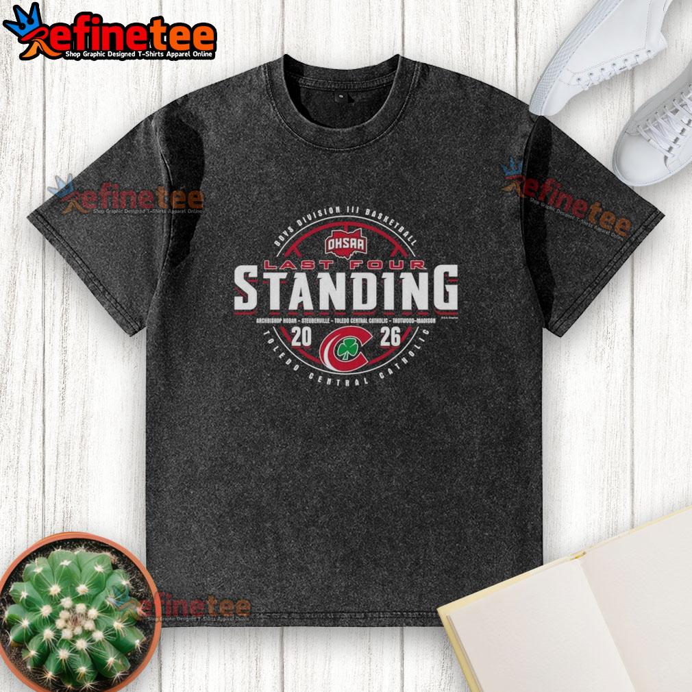 Premium Toledo Central Catholic 2026 OHSAA Boys Basketball Division 3 Last Four Standing washed t-shirt design.