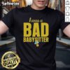 Alt Text: Top I Was A Bad Babysitter Agatha Weiss T-Shirt featuring a playful design for fans of Agatha Weiss.