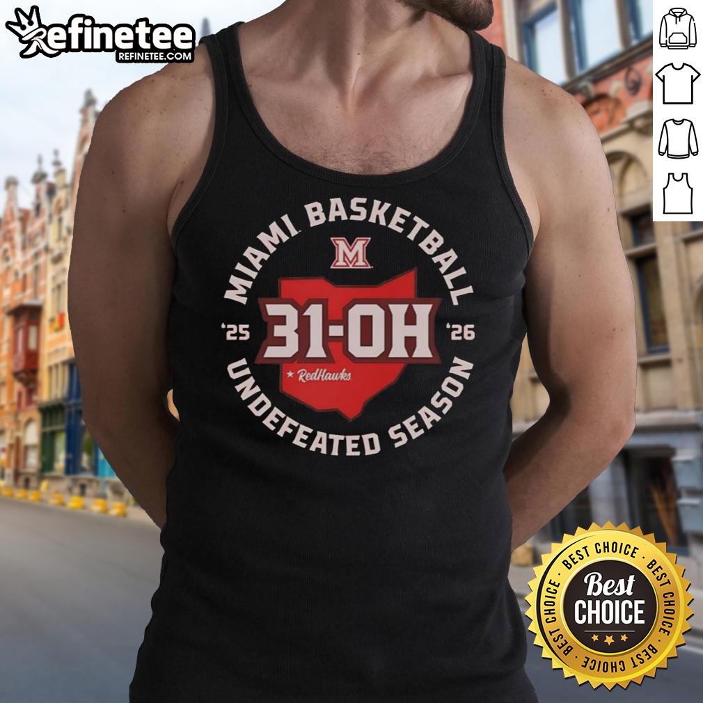 Top Miami Redhawks 31 Oh Undefeated Season 2026 tank top featuring vibrant team colors and bold graphics.