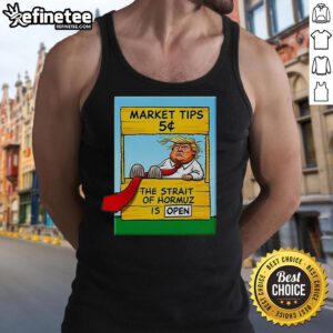 Trump tank top featuring 'Awesome Market Tips 5' with the Strait of Hormuz graphic, ideal for political apparel enthusiasts.