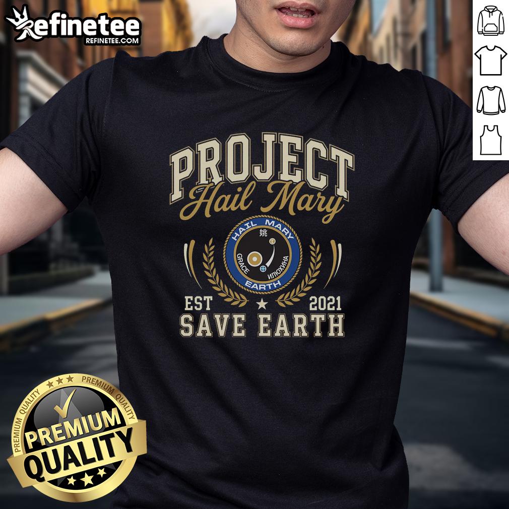 Good Project Hail Mary Save Earth Est 2021 T-Shirt featuring a bold design promoting environmental awareness.