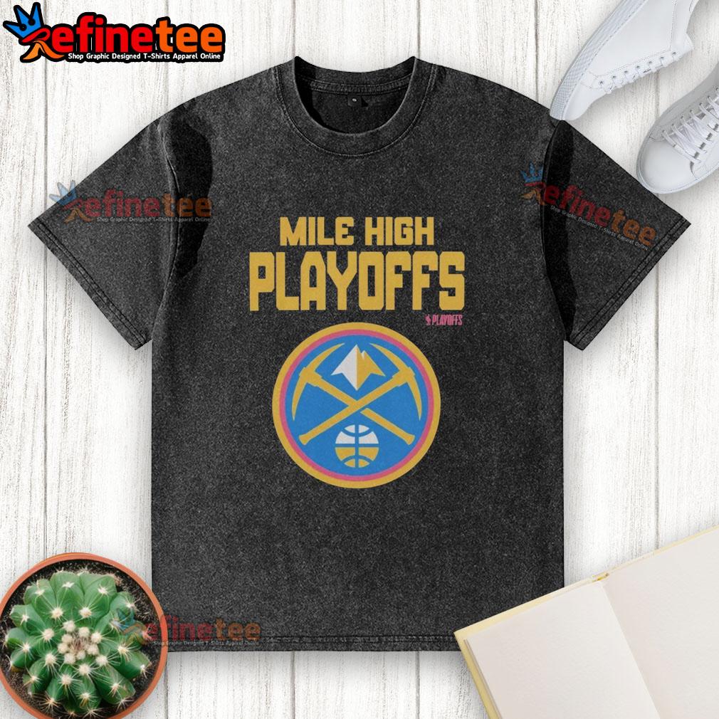 Denver Nuggets 2026 NBA Playoffs Hot Mile High playoffs washed t-shirt featuring team logo and vibrant colors.