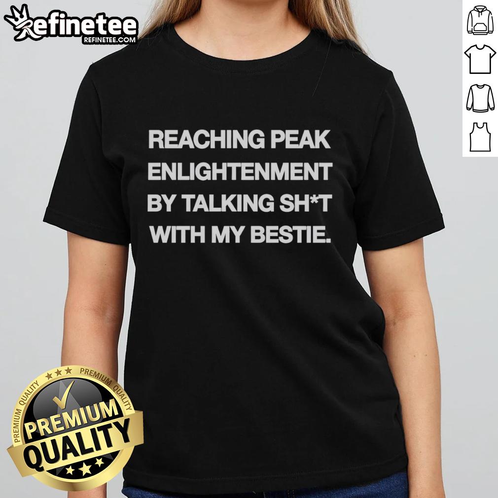 Alt Text: Hot Peak Enlightenment ladies tee featuring fun slogan 'Talking Shit With My Bestie' for stylish casual wear.
