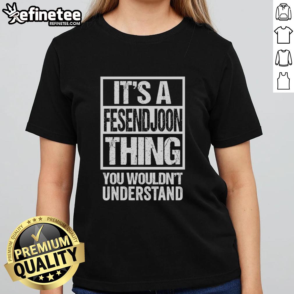 Official 'It's A Fesendjoon Thing You Wouldn't Understand' tee for ladies in Tehran, showcasing Persian culture and humor.